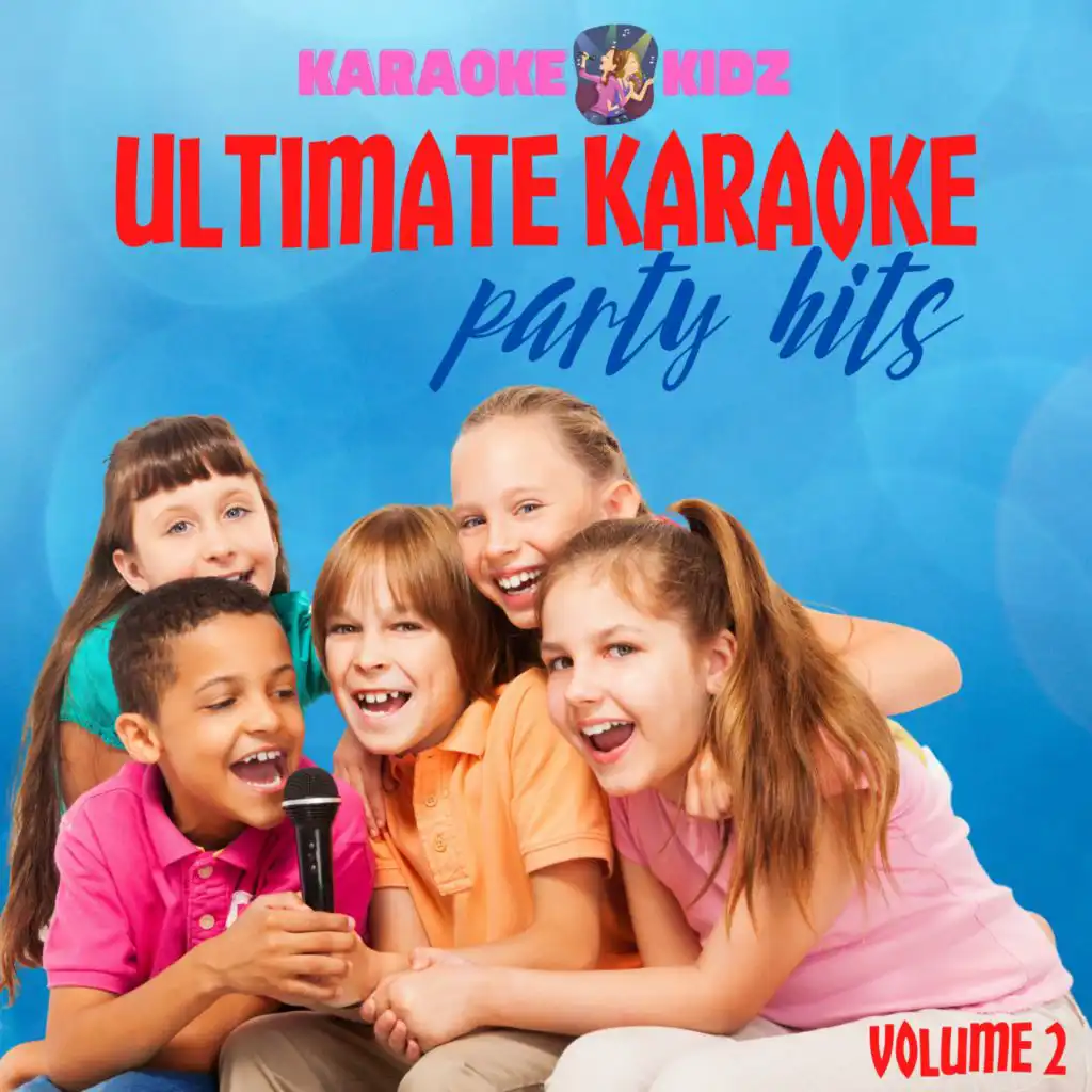 Karaoke Kidz - Ultimate Karaoke Party Hits (Vol. 2)