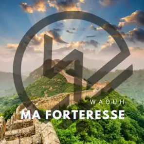 Ma forteresse (Radio Edit)