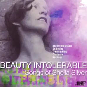Beauty Intolerable, A Songbook based on the poetry of Edna St. Vincent Millay: II. I, being born a woman