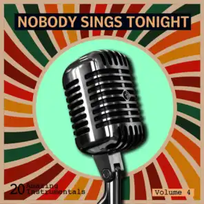 Nobody Sings Tonight: Great Instrumentals Vol. 4