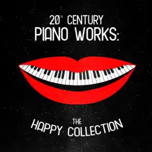 20th Century Piano Works: The Happy Collection