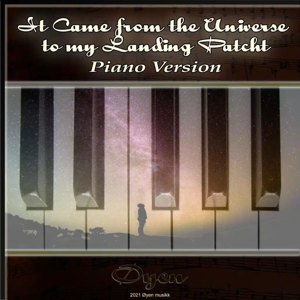 It Came From the Universe to My Landing Patch