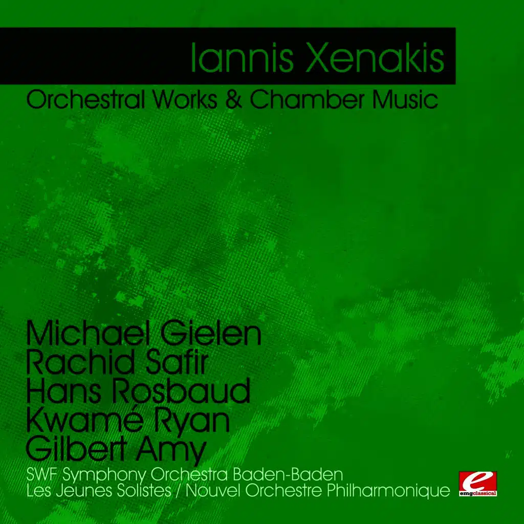 Xenakis: Orchestral Works & Chamber Music (Digitally Remastered)