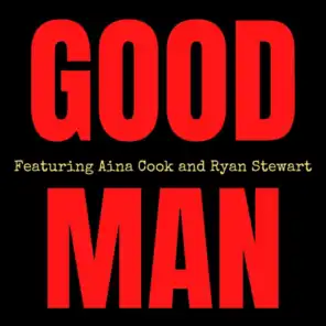 Good Man (feat. Aina Cook & Ryan Stewart)