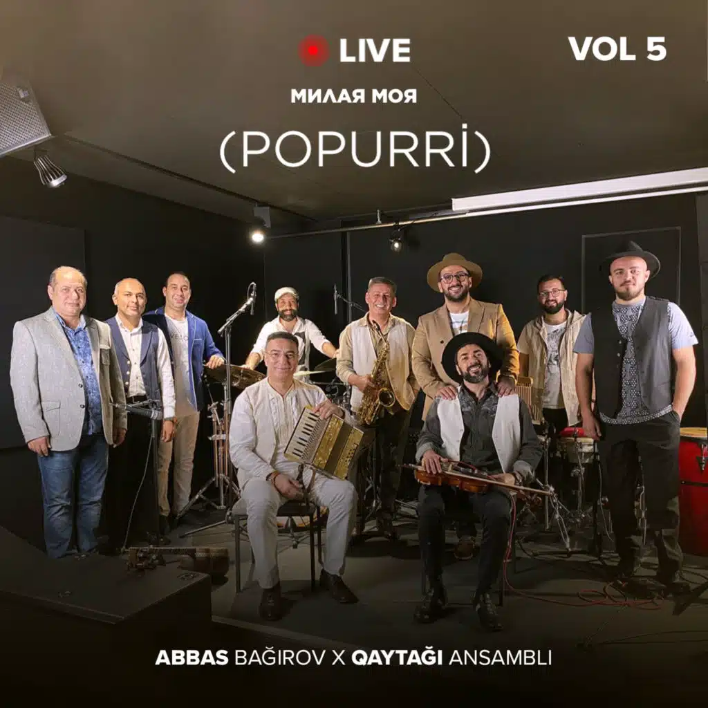 Popurri Vol. 5 Милая Моя, Qurban Belə Gəlinə, Elçilər (Live) [feat. Qaytağı Ansamblı]