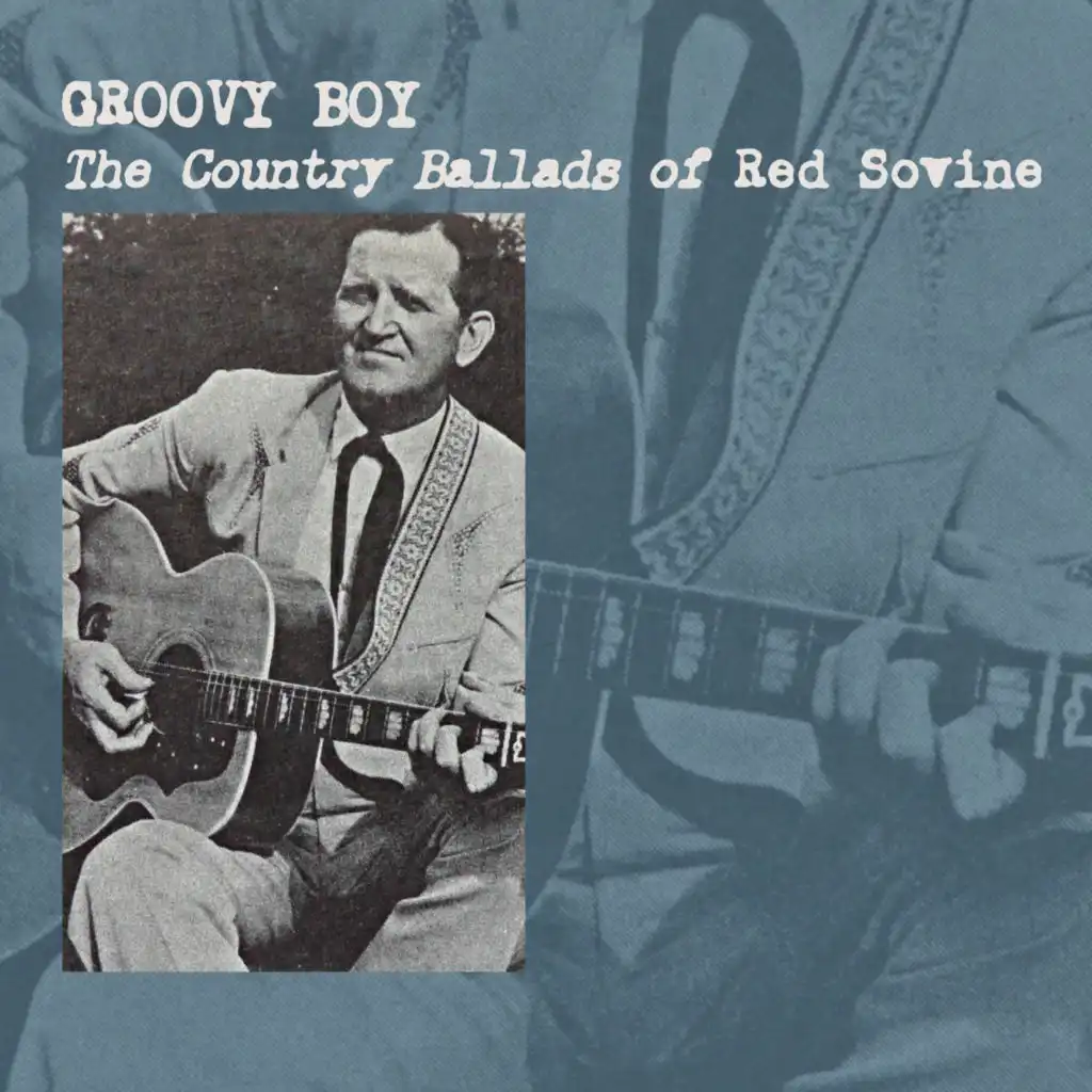 Groovy Boy - The Country Ballads of Red Sovine