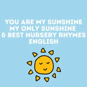 You Are My Sunshine My Only Sunshine & Best Nursery Rhymes English