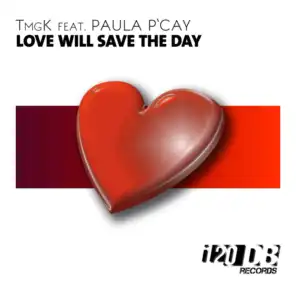Love Will Save The Day (feat. Paula P‘Cay)