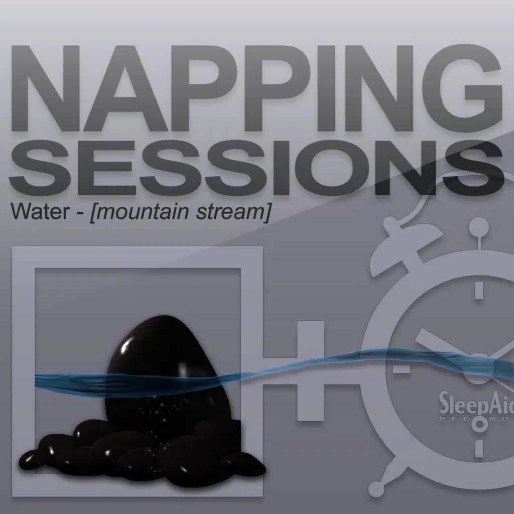Napping Sessions - Water - Mountain Stream
