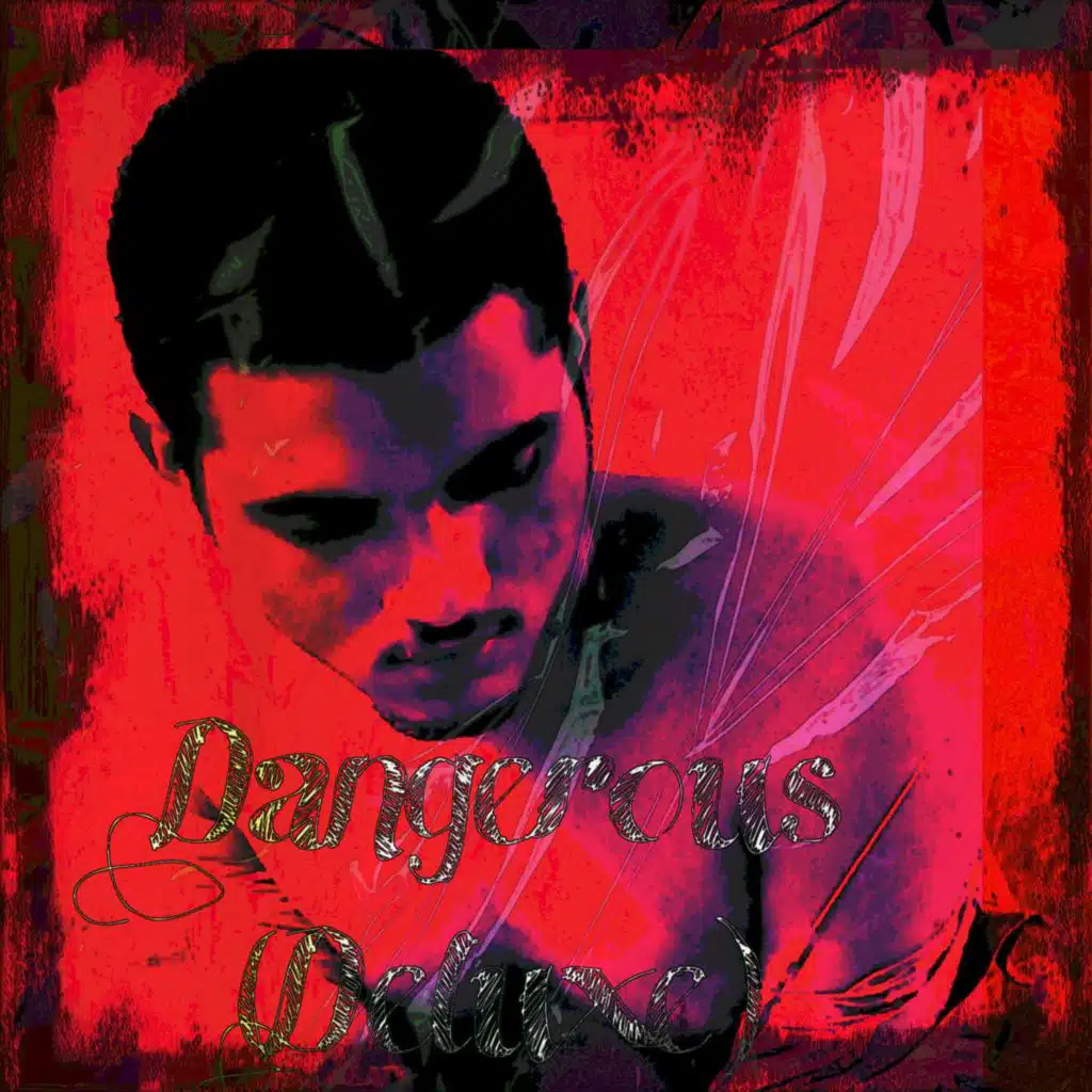 Dangerous (Deluxe Edition)