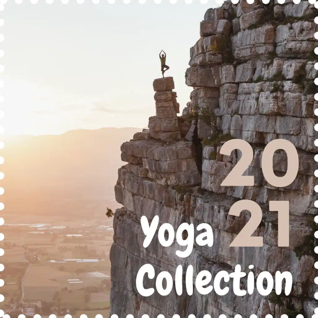 Yoga 2021 Collection (Background Music for Yoga Practice, Rhythms of Mindfulness)
