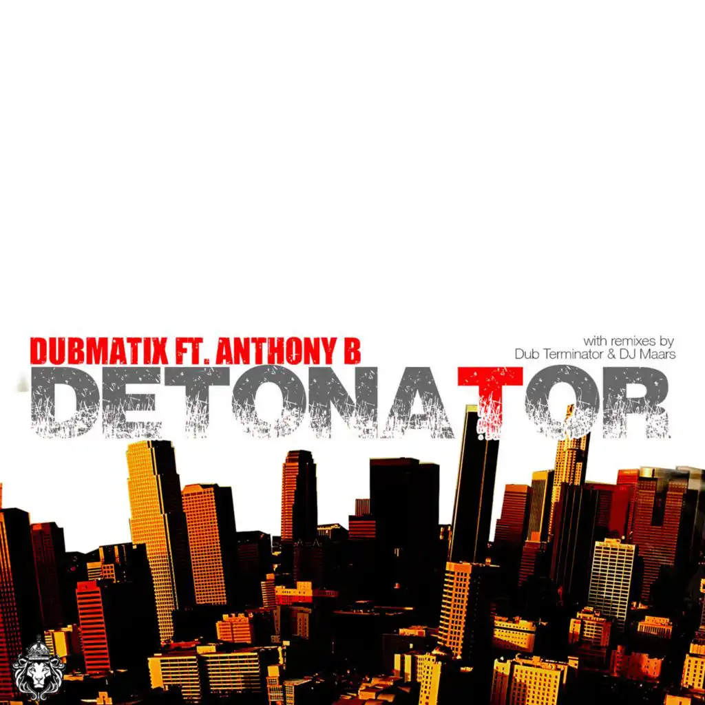 Detonator (Dub Terminator Remix) [feat. Anthony B]