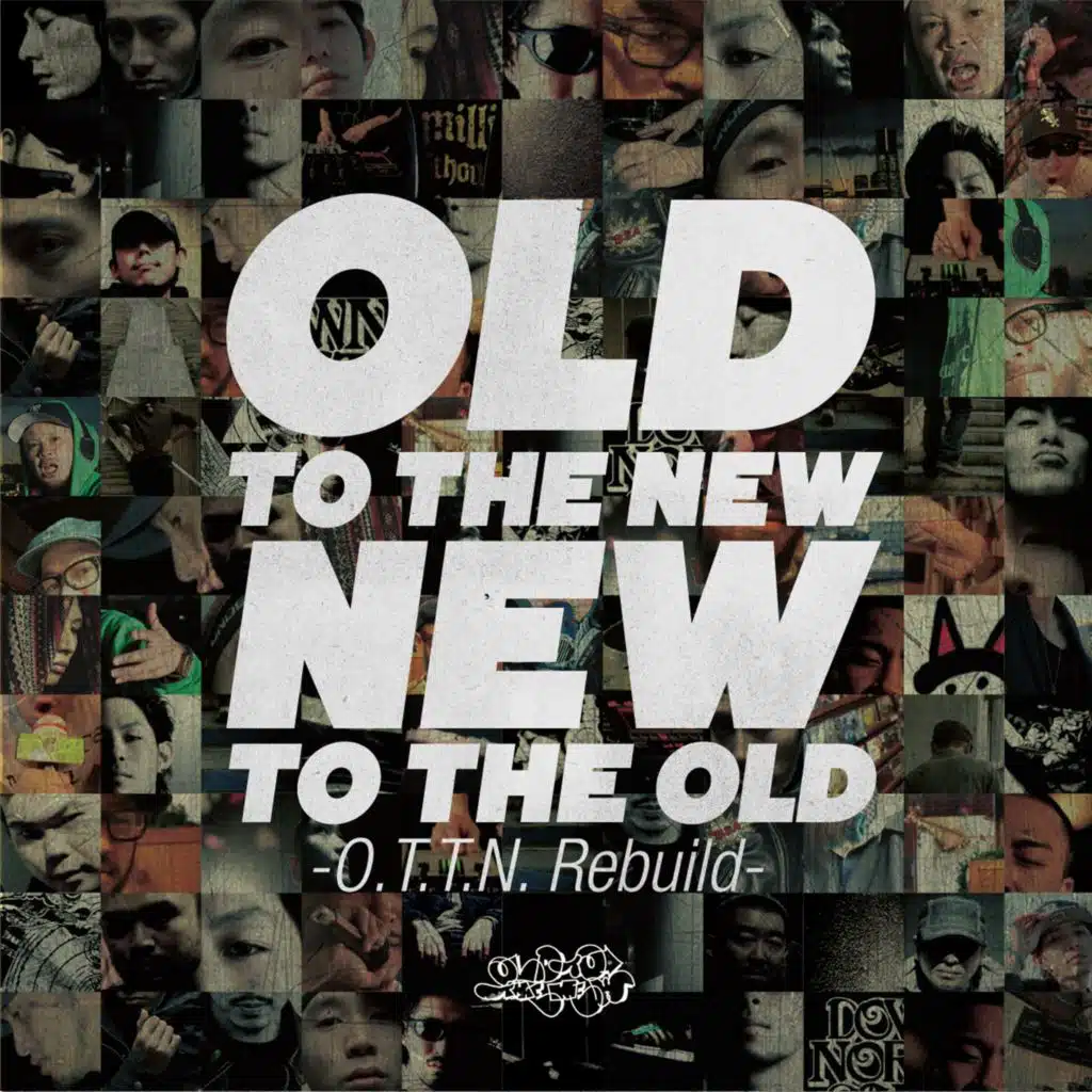 Old To The New / New To The Old -O.T.T.N. Rebuild