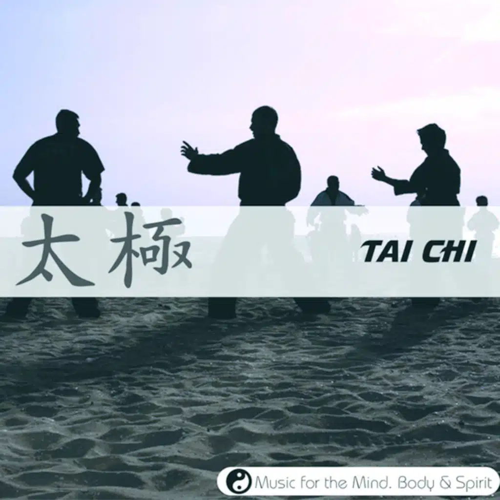 Tai Chi - Music For The Mind, Body & Spirit!