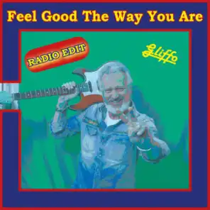 Feel Good The Way You Are (Radio Edit)