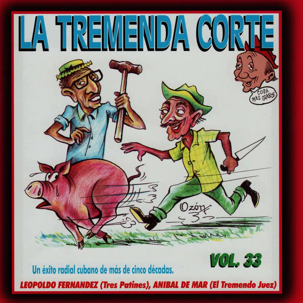 La Tremenda Corte: Un Éxito Radial Cubano de Más de Cinco Décadas, Vol.33