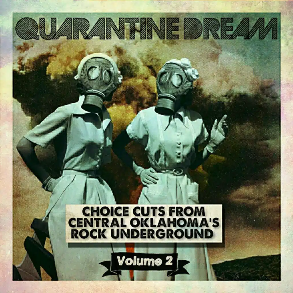 Quarantine Dream: Choice Cuts from Central Oklahoma's Rock Underground, Vol. 2
