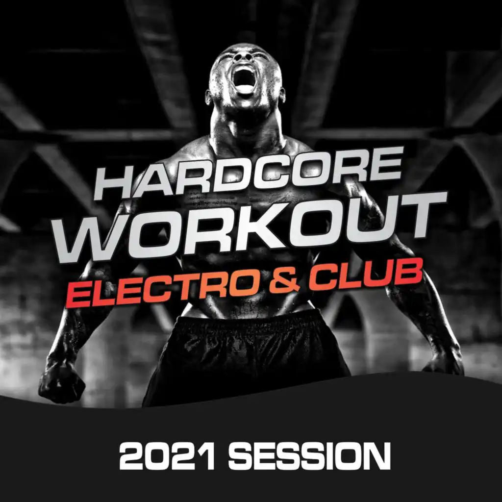 Hardcore Workout, Electro & Club (2021 Session)