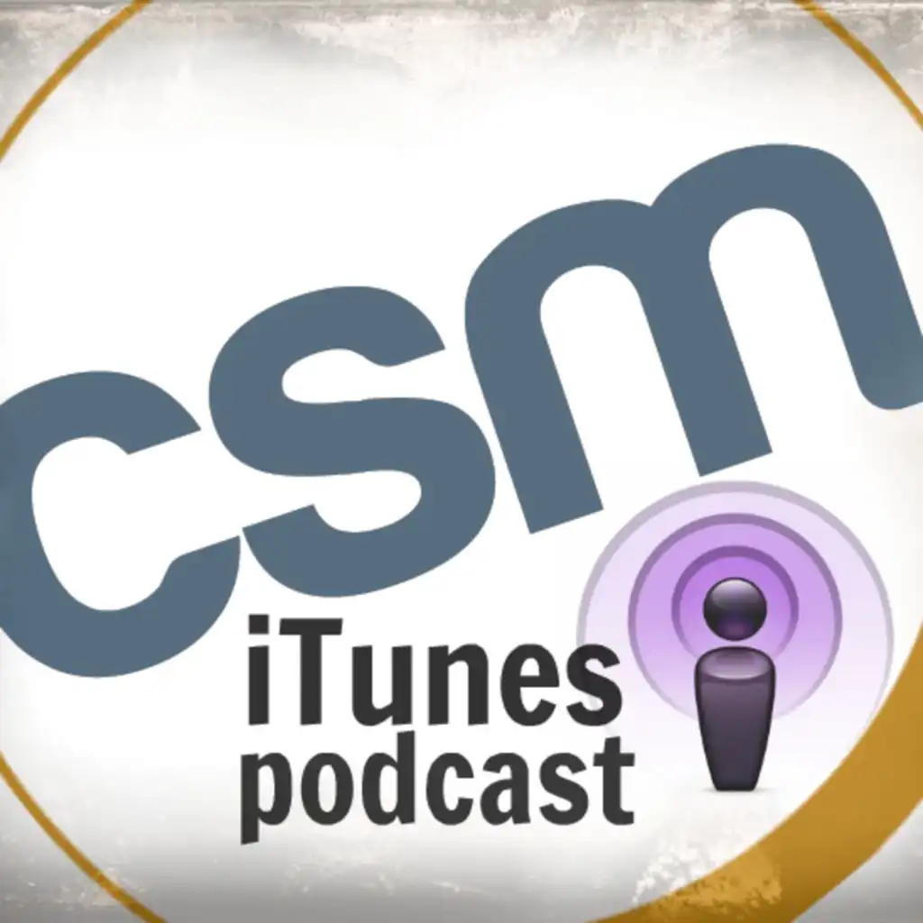 CSM Podcast