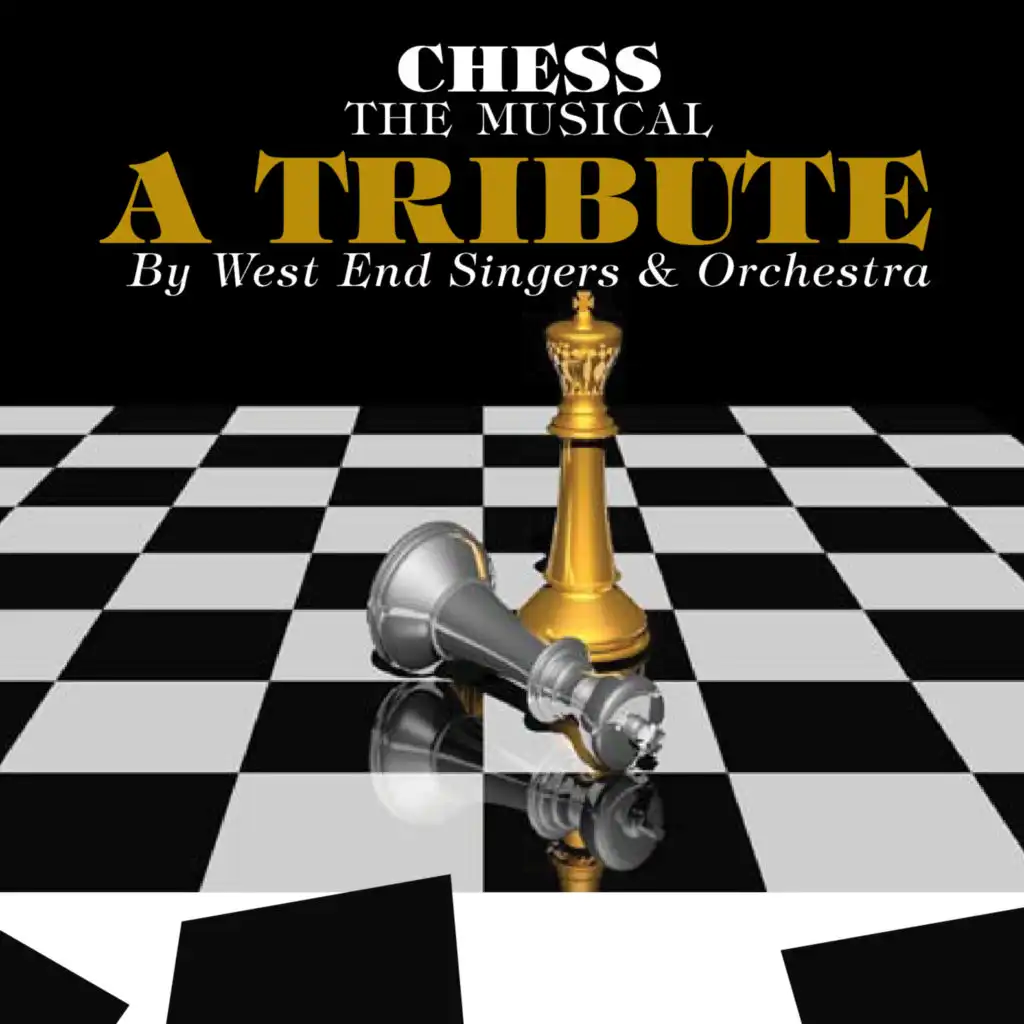 Chess  -  The Musical - A Tribute!