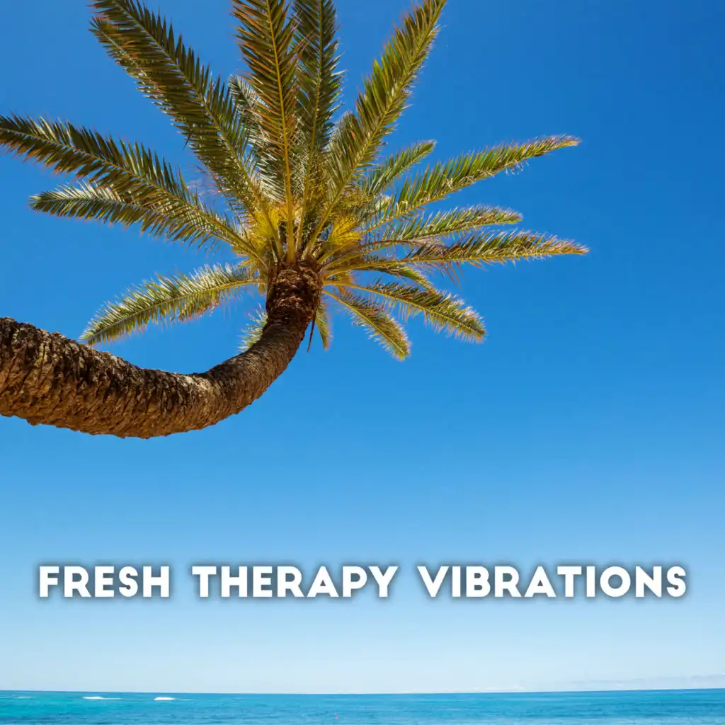 Fresh Therapy Vibrations – 15 Ultimate Ambient Chillout Music Set for Rest