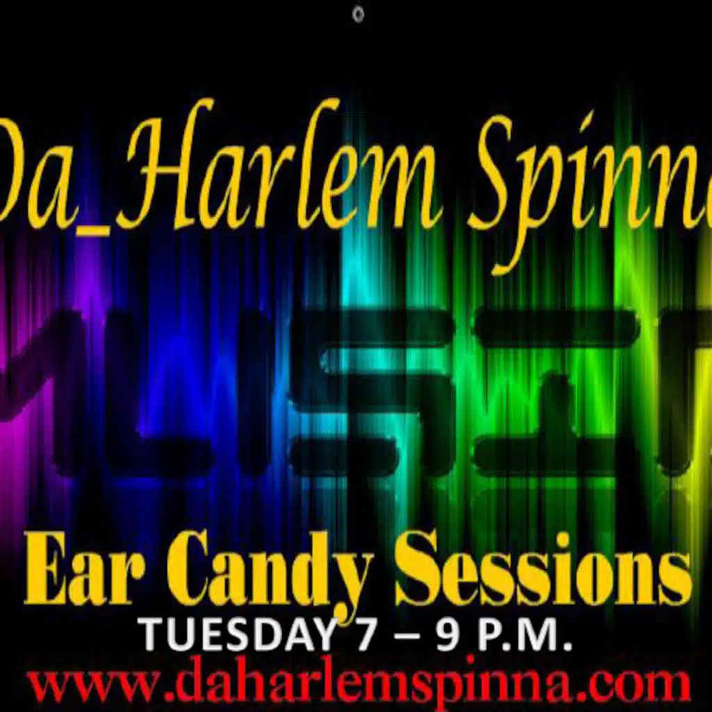 Da_Harlem Spinna Ear Candy Sessions
