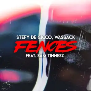 Fences (feat. Sam Tinnesz)