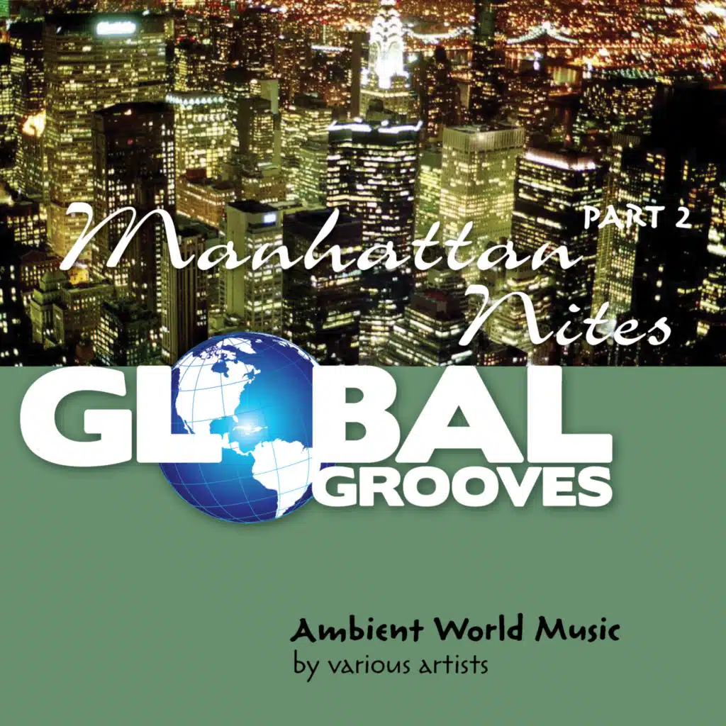 Global Grooves - Manhattan Nites, Pt. 2