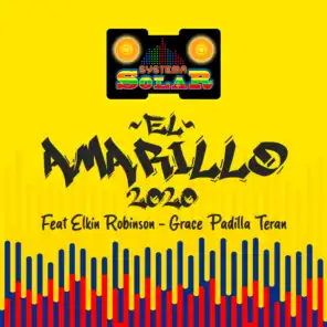 El Amarillo 2020 (feat. Elkin Robinson & Grace Padilla Teran)