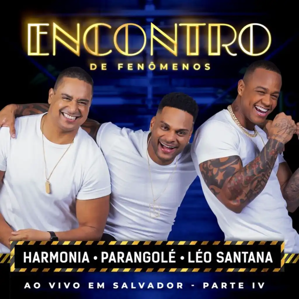 Parangolé, Léo Santana & Harmonia Do Samba