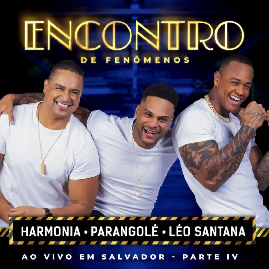 Parangolé, Léo Santana & Harmonia Do Samba