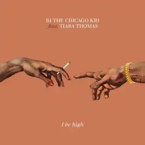 I Be High (feat. Tiara Thomas)