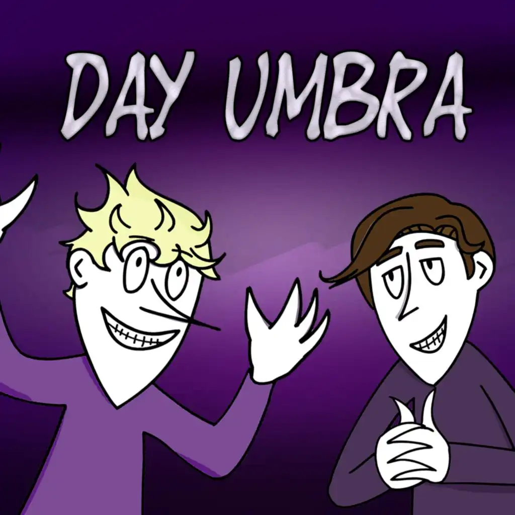 Day-Umbra Podcast