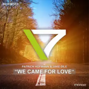 We Came For Love (Extended)