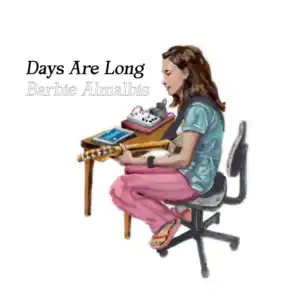 Days Are Long