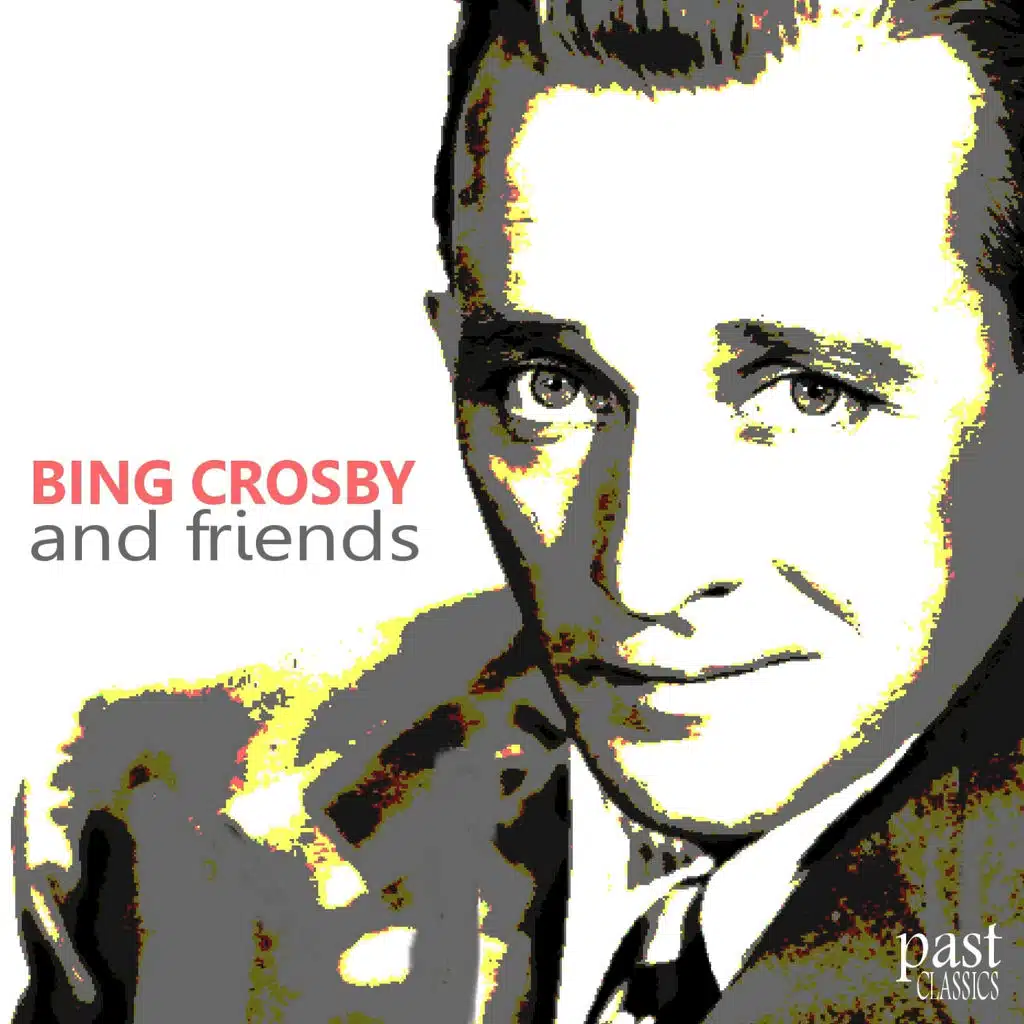 Bing Crosby and Friends