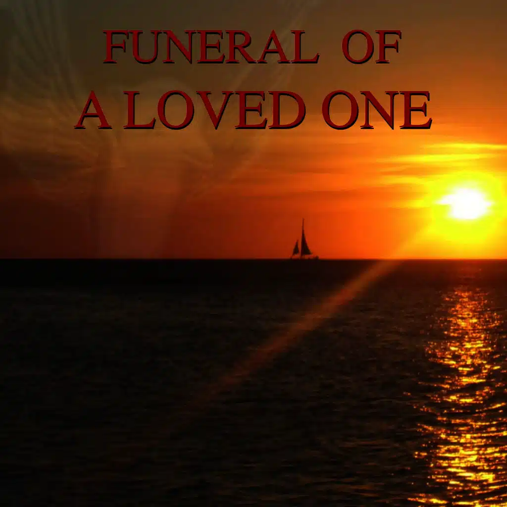 Funeral of a Loved One
