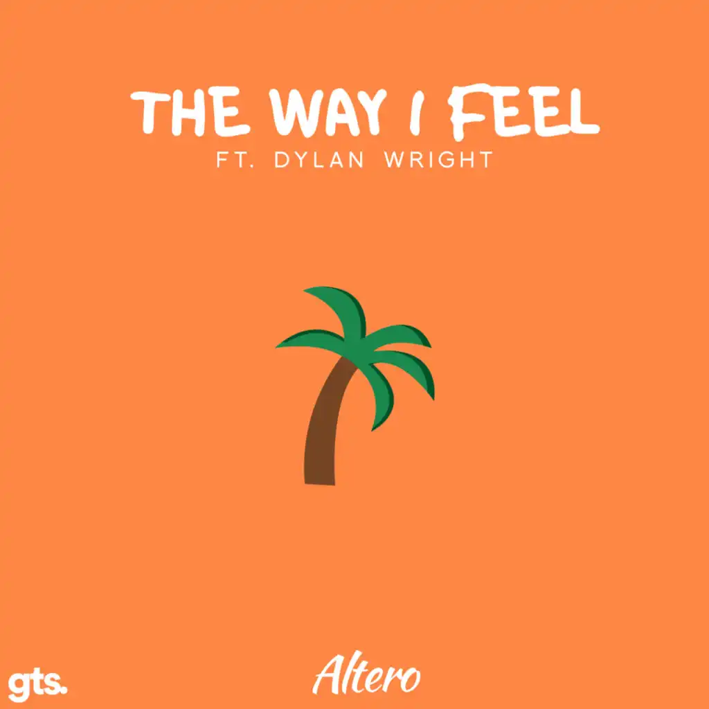 The Way I Feel (feat. Dylan Wright & Alessandro Grasso)