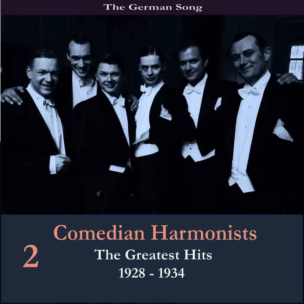 The German Song / Comedian Harmonists - The Greatests Hits, Volume 2 / Recordings 1928-1934