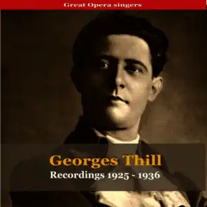 Great Opera Singers / Georges Thill - Recordings 1925-1936