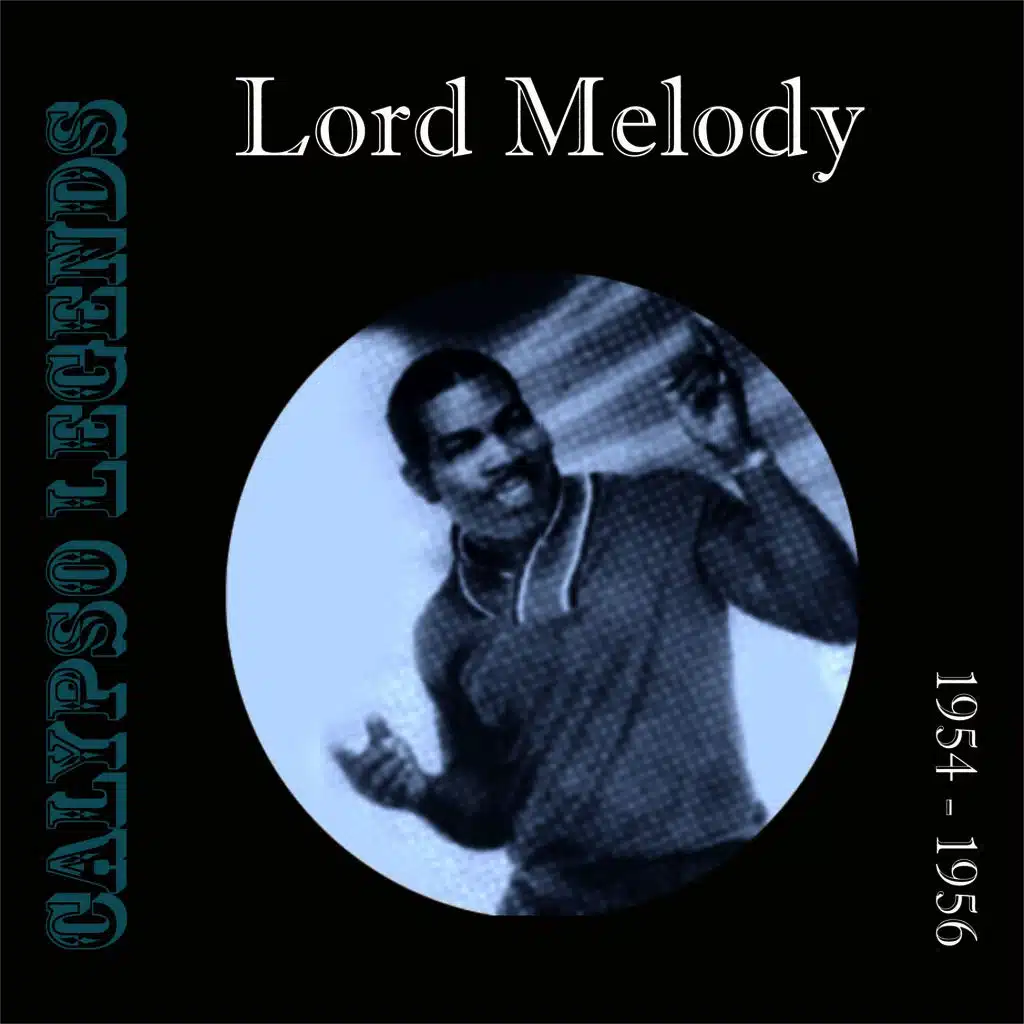 Calypso Legends - Lord Melody (1954 - 1956)