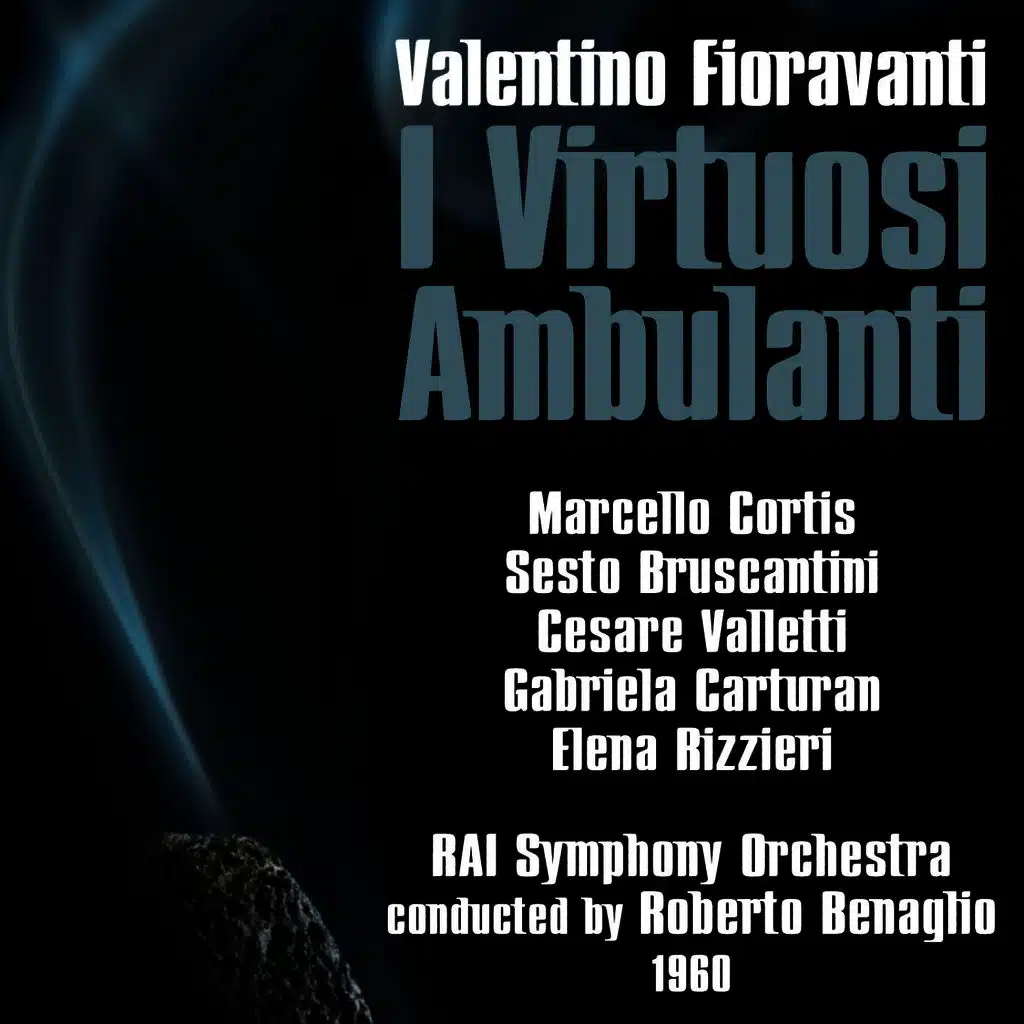 I Virtuosi Ambulanti: Act II, "Pria Di Tutto, Ad Ogni Istante - Dialogo"