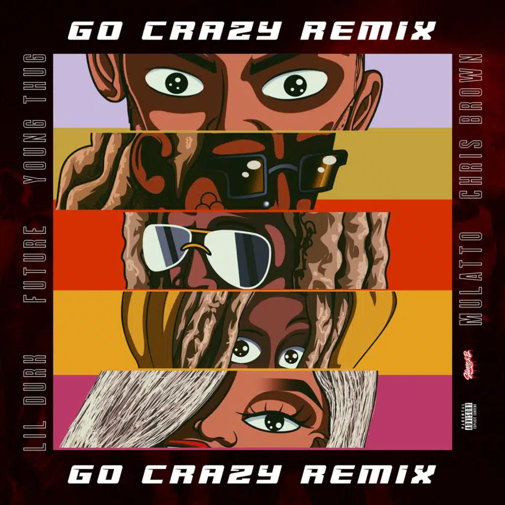 Go Crazy (Remix) [feat. Young Thug, Future, Lil Durk & Latto]