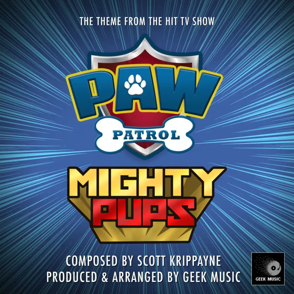 Paw Patrol Mighty Pups Main Theme (From "Paw Patrol Mighty Pups")