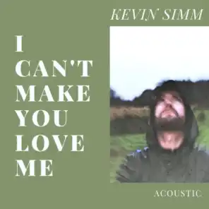 I Can’t Make You Love Me (Acoustic)