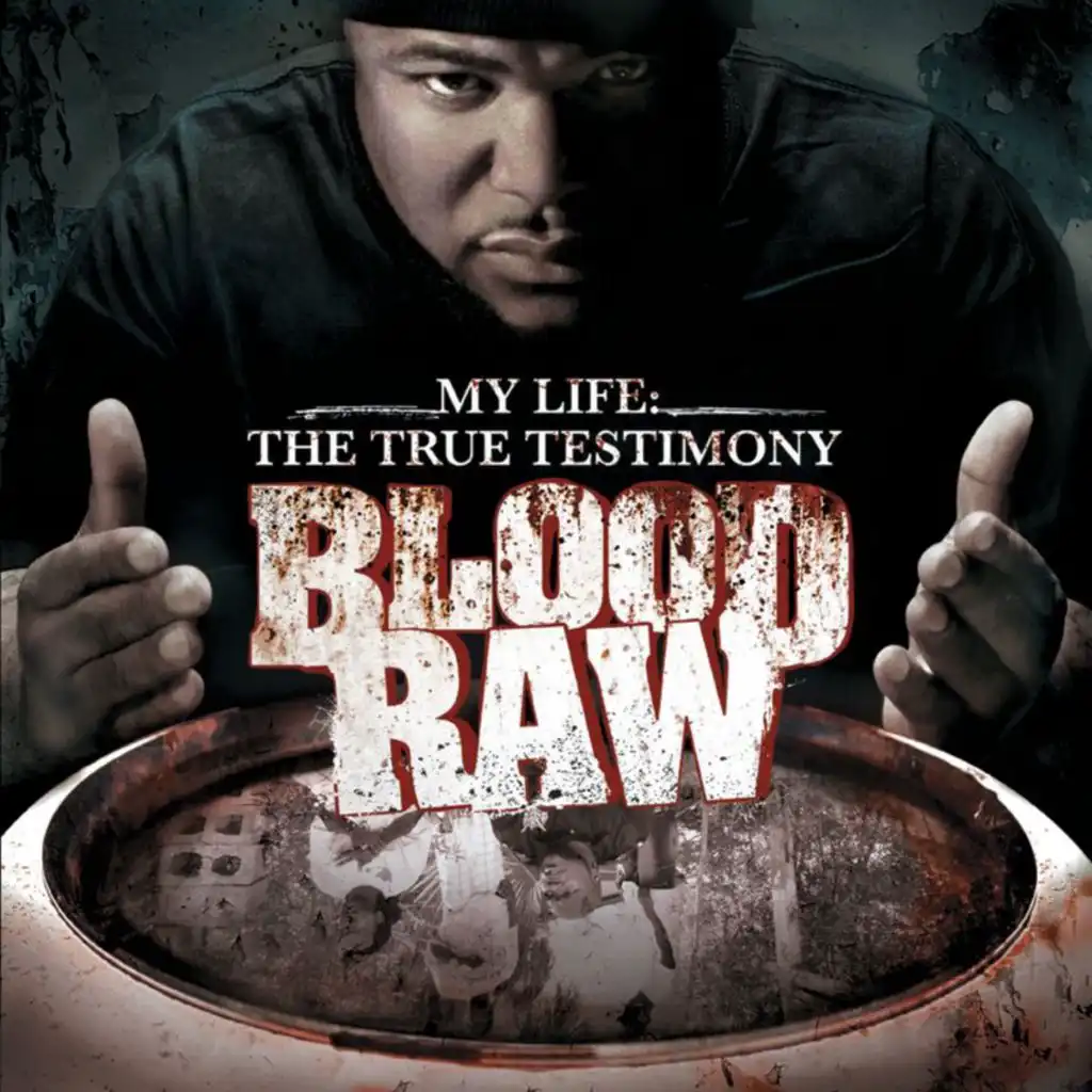 CTE Presents Blood Raw My Life The True Testimony