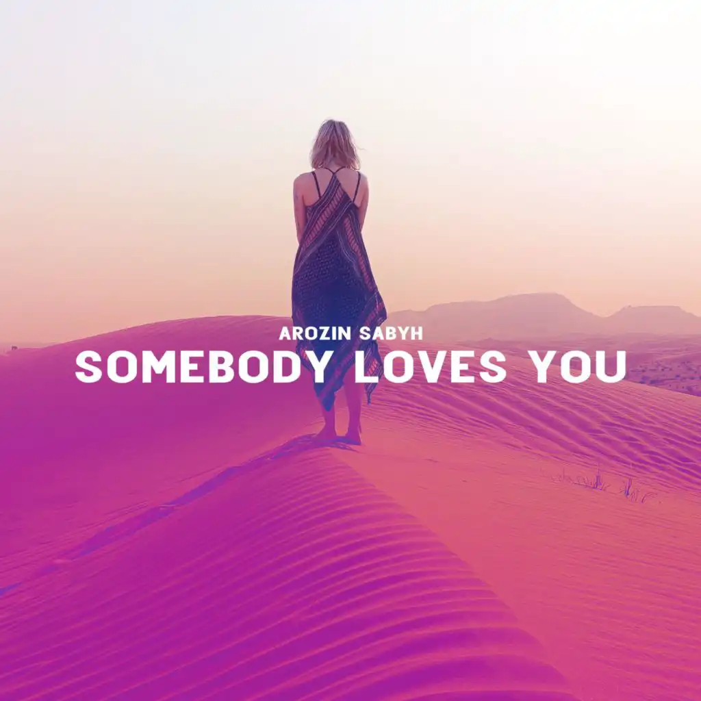 Somebody Loves you