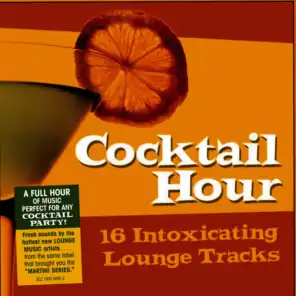 Cocktail Hour - 16 Intoxication Lounge Tracks