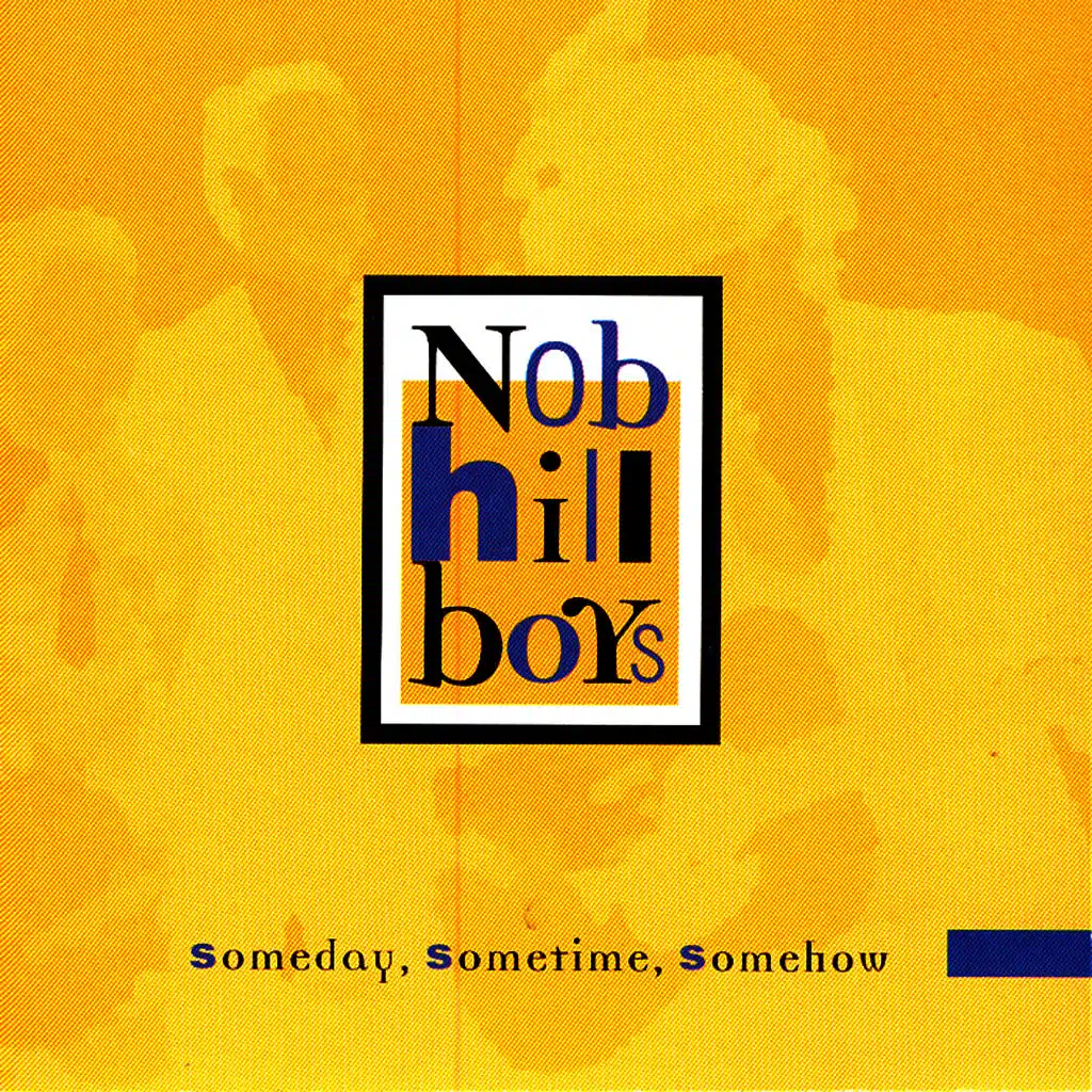 Someday, Sometime, Somehow