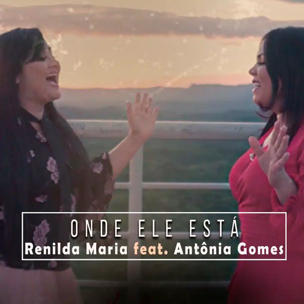 Onde Ele Está (feat. Antônia Gomes)